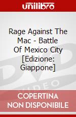Rage Against The Mac - Battle Of Mexico City [Edizione: Giappone] dvd