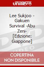 Lee Sukjoo - Gakuen Survival -Abu Zeni- [Edizione: Giappone] dvd