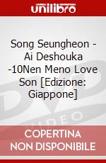 Song Seungheon - Ai Deshouka -10Nen Meno Love Son [Edizione: Giappone] dvd