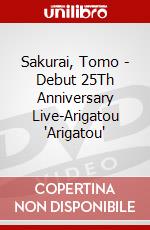 Sakurai, Tomo - Debut 25Th Anniversary Live-Arigatou 'Arigatou' dvd