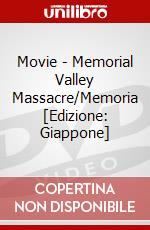 Movie - Memorial Valley Massacre/Memoria [Edizione: Giappone] dvd