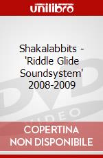 Shakalabbits - 'Riddle Glide Soundsystem' 2008-2009 dvd