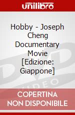Hobby - Joseph Cheng Documentary Movie [Edizione: Giappone] dvd