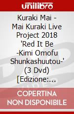 Kuraki Mai - Mai Kuraki Live Project 2018 'Red It Be -Kimi Omofu Shunkashuutou-' (3 Dvd) [Edizione: Giappone] dvd
