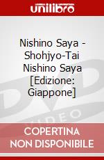 Nishino Saya - Shohjyo-Tai Nishino Saya [Edizione: Giappone] dvd