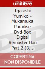 Igarashi Yumiko - Mukamuka Paradise Dvd-Box Digital Remaster Ban Part 2 (3 Dvd) [Edizione: Giappone] dvd