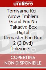 Tomiyama Kei - Arrow Emblem Grand Prix No Takadvd-Box Digital Remaster Ban Box 2 (3 Dvd) [Edizione: Giappone] dvd