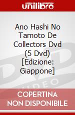 Ano Hashi No Tamoto De Collectors Dvd (5 Dvd) [Edizione: Giappone] dvd