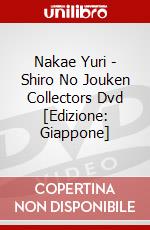 Nakae Yuri - Shiro No Jouken Collectors Dvd [Edizione: Giappone] film in dvd