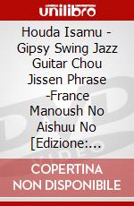 Houda Isamu - Gipsy Swing Jazz Guitar Chou Jissen Phrase -France Manoush No Aishuu No [Edizione: Giappone] dvd