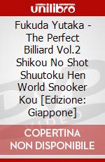 Fukuda Yutaka - The Perfect Billiard Vol.2 Shikou No Shot Shuutoku Hen World Snooker Kou [Edizione: Giappone] dvd
