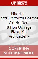 Mitorizu - Ohatsu-Mitorizu.Gasmask Girl No Neta 8 Hon Uchiage Eizou Mo Arundatte!?- dvd