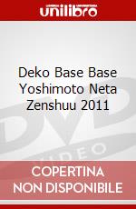 Deko Base Base Yoshimoto Neta Zenshuu 2011 dvd
