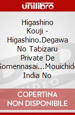 Higashino Kouji - Higashino.Degawa No Tabizaru Private De Gomennasai...Mouichido India No dvd