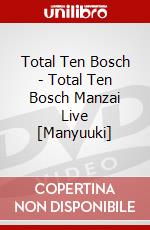 Total Ten Bosch - Total Ten Bosch Manzai Live [Manyuuki] dvd