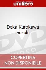 Deka Kurokawa Suzuki dvd