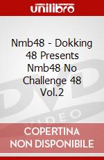 Nmb48 - Dokking 48 Presents Nmb48 No Challenge 48 Vol.2 dvd