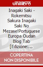 Inagaki Saki - Rokemitsu Sakura Inagaki Saki No Mezase!Portuguese Europa Oudan Blog Tab [Edizione: Giappone] dvd