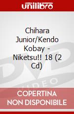 Chihara Junior/Kendo Kobay - Niketsu!! 18 (2 Cd) dvd
