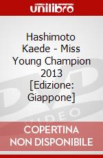 Hashimoto Kaede - Miss Young Champion 2013 [Edizione: Giappone] dvd