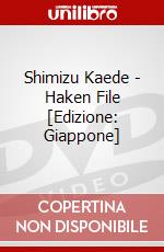 Shimizu Kaede - Haken File [Edizione: Giappone] dvd