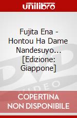 Fujita Ena - Hontou Ha Dame Nandesuyo... [Edizione: Giappone] dvd