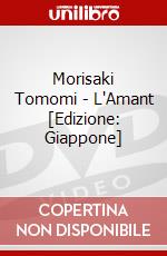 Morisaki Tomomi - L'Amant [Edizione: Giappone] dvd