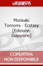 Morisaki Tomomi - Ecstasy [Edizione: Giappone] dvd