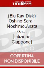 (Blu-Ray Disk) Oshino Sara - Moshimo.Anata Ga... [Edizione: Giappone] brd