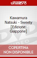 Kawamura Natsuki - Sweety [Edizione: Giappone] dvd