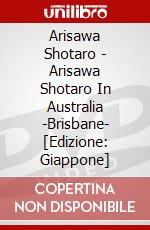 Arisawa Shotaro - Arisawa Shotaro In Australia -Brisbane- [Edizione: Giappone] dvd