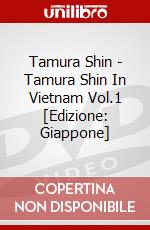 Tamura Shin - Tamura Shin In Vietnam Vol.1  [Edizione: Giappone] dvd