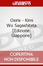 Osiris - Kimi Wo Sagashiteta [Edizione: Giappone] dvd