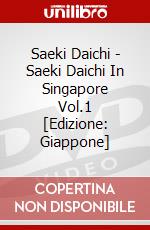 Saeki Daichi - Saeki Daichi In Singapore Vol.1 [Edizione: Giappone] dvd