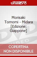 Morisaki Tomomi - Midara  [Edizione: Giappone] dvd