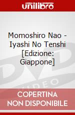 Momoshiro Nao - Iyashi No Tenshi [Edizione: Giappone] dvd