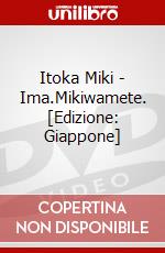 Itoka Miki - Ima.Mikiwamete. [Edizione: Giappone] dvd