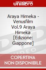 Araya Himeka - Venusfilm Vol.9 Araya Himeka [Edizione: Giappone] dvd