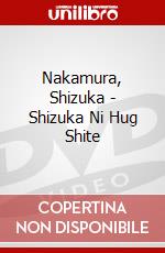 Nakamura, Shizuka - Shizuka Ni Hug Shite dvd