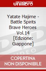 Yatate Hajime - Battle Spirits Brave Heroes Vol.14 [Edizione: Giappone] dvd
