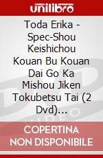 Toda Erika - Spec-Shou Keishichou Kouan Bu Kouan Dai Go Ka Mishou Jiken Tokubetsu Tai (2 Dvd) [Edizione: Giappone] dvd