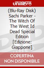 (Blu-Ray Disk) Sachi Parker - The Witch Of The West Id Dead Special Edition [Edizione: Giappone] brd