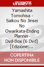 Yamashita Tomohisa - Saikou No Jinsei No Owarikata-Ending Planner- Dvd-Box (6 Dvd) [Edizione: Giappone] dvd