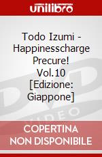 Todo Izumi - Happinesscharge Precure! Vol.10 [Edizione: Giappone] dvd