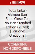Toda Erika - Gekijou Ban Spec-Close-Zen No Hen Standard Edition (2 Dvd) [Edizione: Giappone] dvd