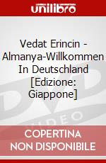 Vedat Erincin - Almanya-Willkommen In Deutschland [Edizione: Giappone] dvd