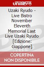 Uzaki Ryudo - Live Bistro November Eleventh Memorial Last Live Uzaki Ryudo [Edizione: Giappone] dvd