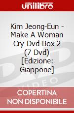 Kim Jeong-Eun - Make A Woman Cry Dvd-Box 2 (7 Dvd) [Edizione: Giappone] dvd