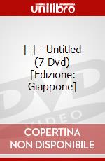 [-] - Untitled (7 Dvd) [Edizione: Giappone] dvd