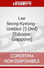 Lee Seong-Kyeong - Untitled (5 Dvd) [Edizione: Giappone] dvd
